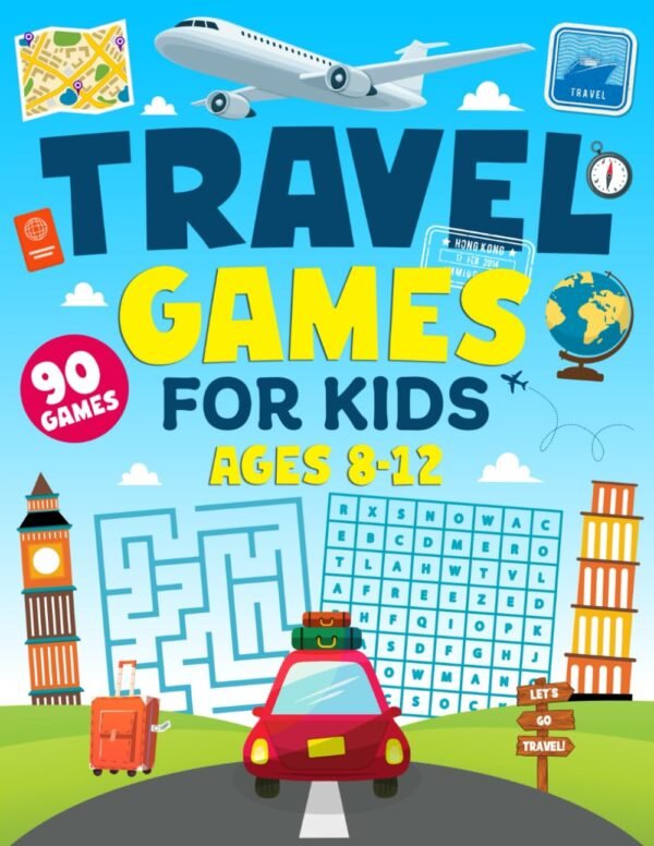 Travel Games For Kids Ages 8-12: 90 Fun Activities, Brain Teasers, and Puzzles to Keep Kids Busy on Road Trips, Airplane Flights, Trains, and Long Car Rides – The Ultimate Travel Activity Book!